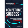 Competitive Success: Building Winning Strategies with Corporate War Games