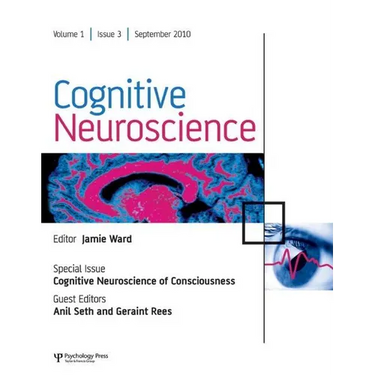 Cognitive Neuroscience of Consciousness: A Special Issue of Cognitive Neuroscience