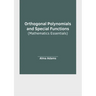 Orthogonal Polynomials and Special Functions (Mathematics Essentials)