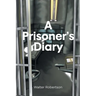 A Prisoner's Diary