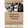 Relational Missionary Training: Theology, Theory & Practice
