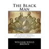 The Black Man: His Antecedents, His Genius, And His Achievements.