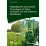 Separating Pro-Environment Technologies for Waste Treatment, Soil and Sediments Remediation