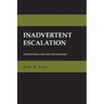 Inadvertent Escalation: Conventional War and Nuclear Risks
