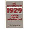 The Great Myths of 1929 and the Lessons to Be Learned