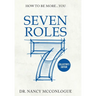 Seven Roles: How to Be More You