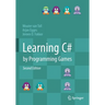 Learning C# by Programming Games