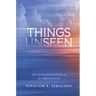 Things Unseen: One Year of Reflections on the Christian Life