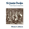 No Greater Burden: A Seeker's Perspecive of Anabaptist Culture