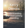 Understanding and Overcoming Hoarding