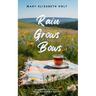 Rain Grows Bows