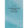 Children, Family and the State: Decision Making and Child Participation