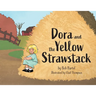 Dora and the Yellow Strawstack