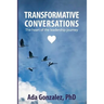 Transformative Conversations: The heart of the leadership journey