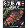 Sous Vide Cookbook: Book 2, for Beginners Made Easy Step by Step