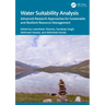 Water Suitability Analysis: Advanced Research Approaches for Sustainable and Resilient Resource Management
