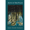 Alive in this Place