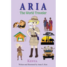 Aria the World Traveler: Kenya: Fun and educational children's picture book for age 4-10 years old