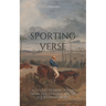 Sporting Verse: A Selection of Poems from the Golden Age of Equestrian Sport