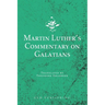 Martin Luther's Commentary on Galatians
