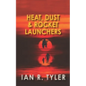 Heat, Dust & Rocker Launchers
