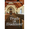 Truth or Tradition?
