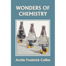 Wonders of Chemistry (Yesterday's Classics)