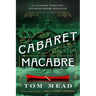 Cabaret Macabre: A Locked-Room Mystery