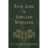 Folk Lore in Lowland Scotland