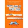 More Than It Hurts You