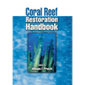 Coral Reef Restoration Handbook