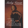 I Never Walked Alone: The Autobiography of an American Singer