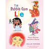 The Bubble Gum Lie: Nana's Rhymes and Short Stories