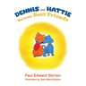 Dennis and Hattie Become Best Friends