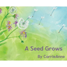 A Seed Grows