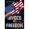 Divided Freedom