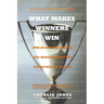 What Makes Winners Win: Over 100 Athletes, Coaches, and Managers Tell You the Secrets of Success