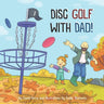 Disc Golf With Dad!