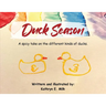 Duck Season: A spicy take on all the different kinds of Ducks!