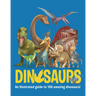 Dinosaurs: An Illustrated Guide to 100 Amazing Dinosaurs!