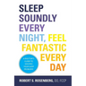 Sleep Soundly Every Night, Feel Fantastic Every Day: A Doctor's Guide to Solving Your Sleep Problems