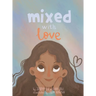 Mixed with Love