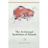 The Archetypal Symbolism of Animals: Lectures Given at the C.G. Jung Institute, Zurich, 1954-1958