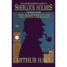 The Phantom Killer: The Rediscovered Cases Of Sherlock Holmes Book 4