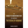 The Easiest-To-Understand-Ever Explanation of The Book of Romans