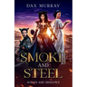 Smoke and Steel