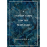 A Modern Guide For The Perplexed