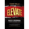 Elevate: Build a Business Where Everybody Wins