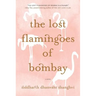 The Lost Flamingoes of Bombay