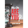 How Old Are You?
